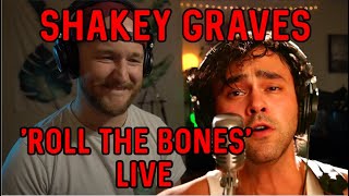 REACTION  Shakey Graves  Roll the Bones  Live [upl. by Hseham742]