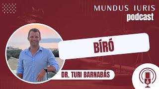 Mundus iuris podcast 4 Dr Turi Barnabás  bíró [upl. by Orlanta495]