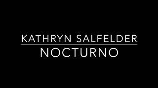 Kathryn Salfelder  Nocturno [upl. by Tnattirb]