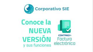 La NUEVA versión 12 de CONTPAQi Factura Electrónica YA ESTÁ AQUÍ  CORPORATIVO SIE [upl. by Zulch]