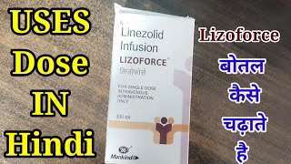 Lizoforce Bottal USES DOSE reviewLinezoid infusion uses in Hindilizoforce बोतल कब कैसे चढ़ाते हैं [upl. by Nemaj]