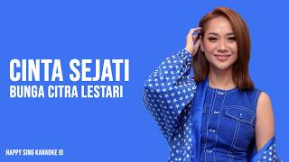 Cinta Sejati  Bunga Citra Lestari Karaoke [upl. by Worl]