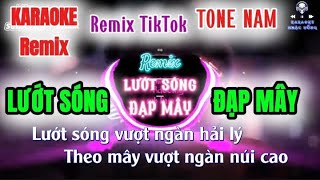 LƯỚT SÓNG ĐẠP MÂY  KARAOKE REMIX TONE NAM  Bass Căng  Beat Dễ Hát [upl. by Norej736]