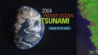 Image of the Week  2004 Indian Ocean Tsunami [upl. by Lazar535]