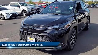 2024 Toyota Corolla Cross Hybrid SE Sport Utility Napa Vallejo Fairfield Petaluma Santa Rosa [upl. by Yalhsa296]