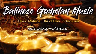 Balinese Gamelan Music  Ubud Palace Bali Indonesia [upl. by Nniuqal582]