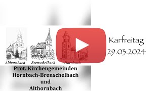 Hornbacher Gottesdienst  Karfreitag 29032024 15 Uhr [upl. by Crelin]