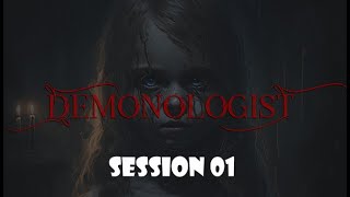 Demonologist  Session 01 [upl. by Pears]