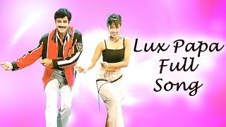 Lux Papa Full Song  Narasimha Naidu Movie  Bala Krishna Simran Preethi Jingania [upl. by Timotheus]