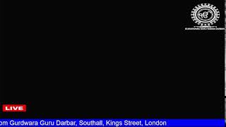 LIVE Gurdwara Guru Nanak Darbar Southall London UK [upl. by Magnus]