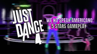 Just Dance 4 We No Speak Americano 5 Stars Gameplay [upl. by Atinad33]