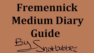 OSRS Fremmy Medium Diary Guide [upl. by Ocko293]