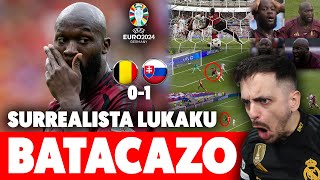 💥BATACAZO de BÉLGICA y lo de LUKAKU es SURREALISTA ¡LAS QUÉ HA FALLADO DERROTA ante ESLOVAQUIA 01 [upl. by Ecirp]