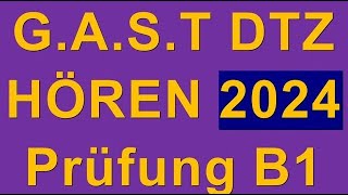 GAST DTZ B1 Hören Prüfung B1 Neu 2024 dtz dtzb1 dtzhören [upl. by Maurine459]