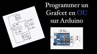 Programmer un Grafcet en quotOUquot sur Arduino [upl. by Yllom]