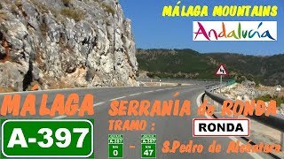 A397 Málaga  SERRANÍA DE RONDA Tramo Km 0 a 47 Ronda  San Pedro de Alcántara  Andalucía [upl. by Vish769]