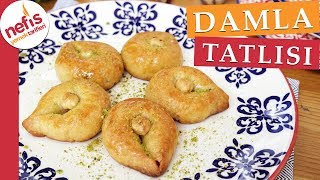 Damla Tatlısı Nasıl Yapılır  Şerbetli Pratik Tatlı Tarifleri  Nefis Yemek Tarifleri [upl. by Paz]