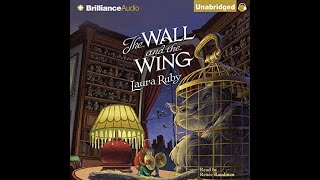 Fantasy Audiobooks The Wall and the Wing By Laura Ruby  Audiobooks Full Length [upl. by Nandor]