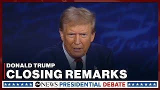 Donald Trumps closing remarks during ABC News presidential debate [upl. by Veron]