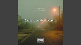 Roller Coaster Toaster feat Dr Jae Harmz [upl. by Aramahs586]