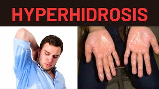 HYPERHIDROSIS CAUSES SYMPTOMS TREATMENT TYPES [upl. by Gunilla]