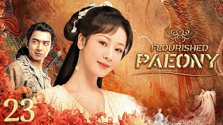 【ENG SUB】Episode 23丨Flourished Paeony丨Yang Zi Li Xian [upl. by Legge851]