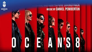 Oceans 8 Official Soundtrack  The Investigator  Daniel Pemberton  WaterTower [upl. by Limaa]