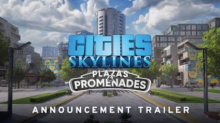 Cities Skylines Plazas amp Promenades DLC  Coming Soon  Official Announcement Trailer [upl. by Imak]