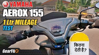 Yamaha Aerox 155  1 Ltr Mileage Test  Hindi  GearFliQ [upl. by Shields809]