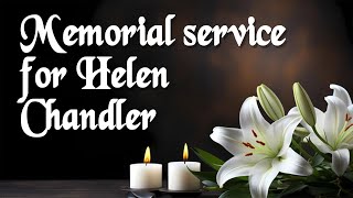 Memorial Service for Helen Elizabeth Chandler [upl. by Sinnelg]