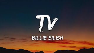 Billie Eilish  TV Lyrics [upl. by Trebeh]