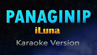 PANAGINIP  iluna KARAOKE [upl. by Ecerehs622]