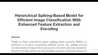 Hierarchical Spiking Based Model for Efficient Image Classification With Enhanced Feature Extraction [upl. by Kelli631]