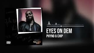 Phyno and Chip  Eyes On Dem Official Audio [upl. by Aia]