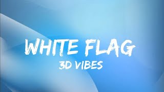 WHITE FLAG song lyrics [upl. by Ralf84]