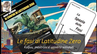 Le fasi di Latitudine Zero Kaijuu mostroni e universi simulati [upl. by Razaile416]