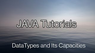 Datatypes and its Capacity of Java [upl. by Berke669]