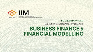 Business Finance amp Financial Modelling  IIM Visakhapatnam  Certification Course [upl. by Seldun]