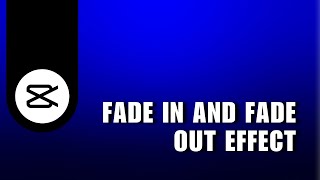 ⭐ PRO Fade In and Fade Out Effect  CapCut PC Tutorial  Step by Step [upl. by Nailluj]