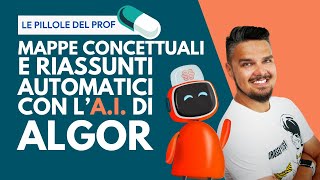 Sfrutta l’INTELLIGENZA ARTIFICIALE di Algor per MAPPE e RIASSUNTI [upl. by Ainotahs]