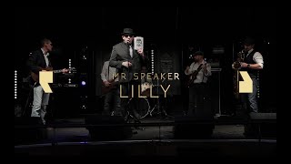 Mister Speaker  Lilly [upl. by Nosnar]