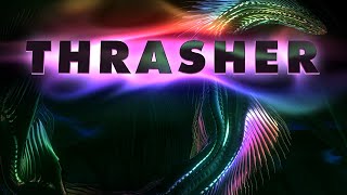 THRASHER Announce Trailer [upl. by Dennie]