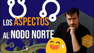 Los Aspectos al Nodo Norte en Astrología [upl. by Franny]