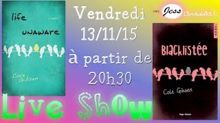 BLACKLISTEE de Cole Gibsen ✧ Résumé du LIVE SHOW du vendredi 13112015 [upl. by Lockwood]