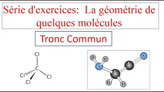 Série dexercices la géométrie de quelques molécules  tronc commun [upl. by Goraud]