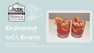 Reminiscing with Sheboygan Recipes  WI Old Fashioned [upl. by Dranek]