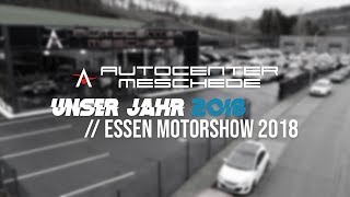 AutoCenter Meschede  Rückblick 2018  Essen Motorshow 2018 [upl. by Garibull588]