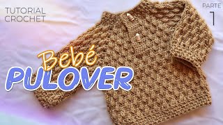 Pulover bebe Sueter para Bebe a Crochet Parte 1 de 2 [upl. by Llebasi]