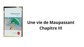 3 Une vie de Maupassant Chapitre 3 [upl. by Akihsat]