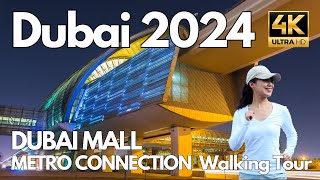 Dubai Mall 2024  Metro Connection 4K Walking Tour [upl. by Aihsenod]